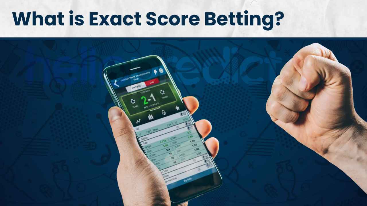 Exact Score Predictions Today | Expert Correct Score Tips and Football Analysis